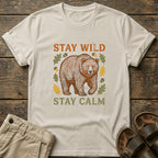 Stay Wild Stay Calm Bear T-Shirt