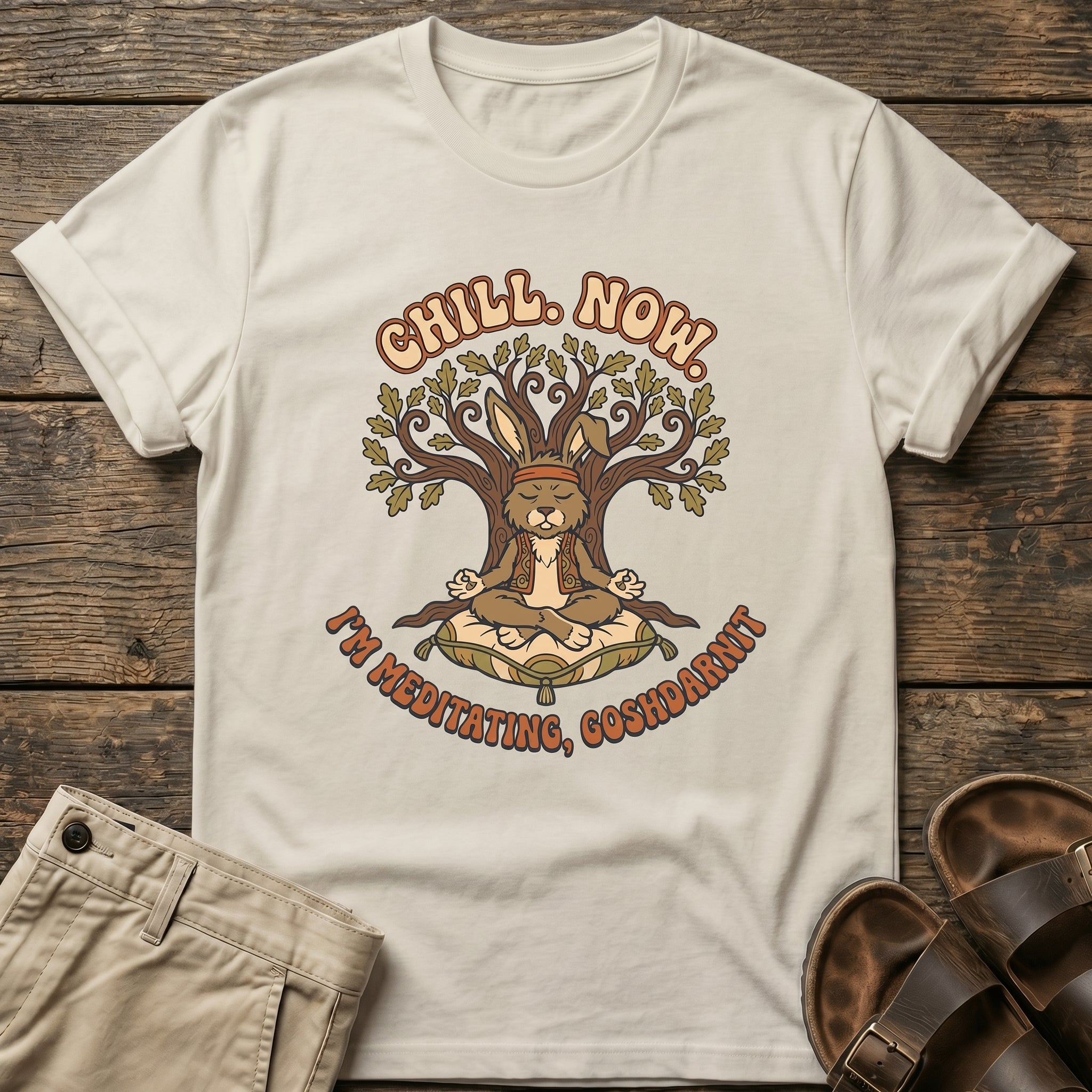 "Chill Now, I’m Meditating, Goshdarnit" T-Shirt