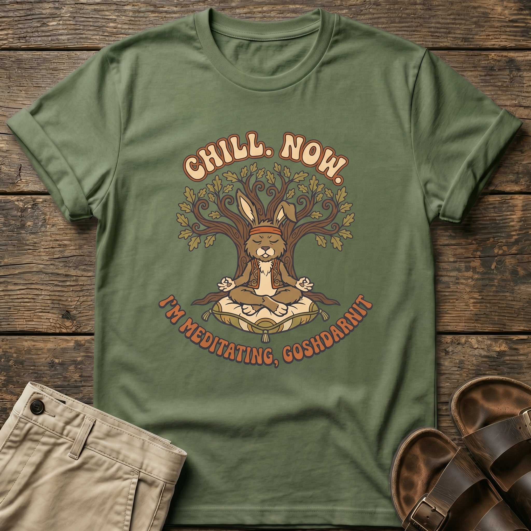 "Chill Now, I’m Meditating, Goshdarnit" T-Shirt