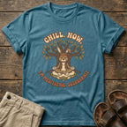 "Chill Now, I’m Meditating, Goshdarnit" T-Shirt