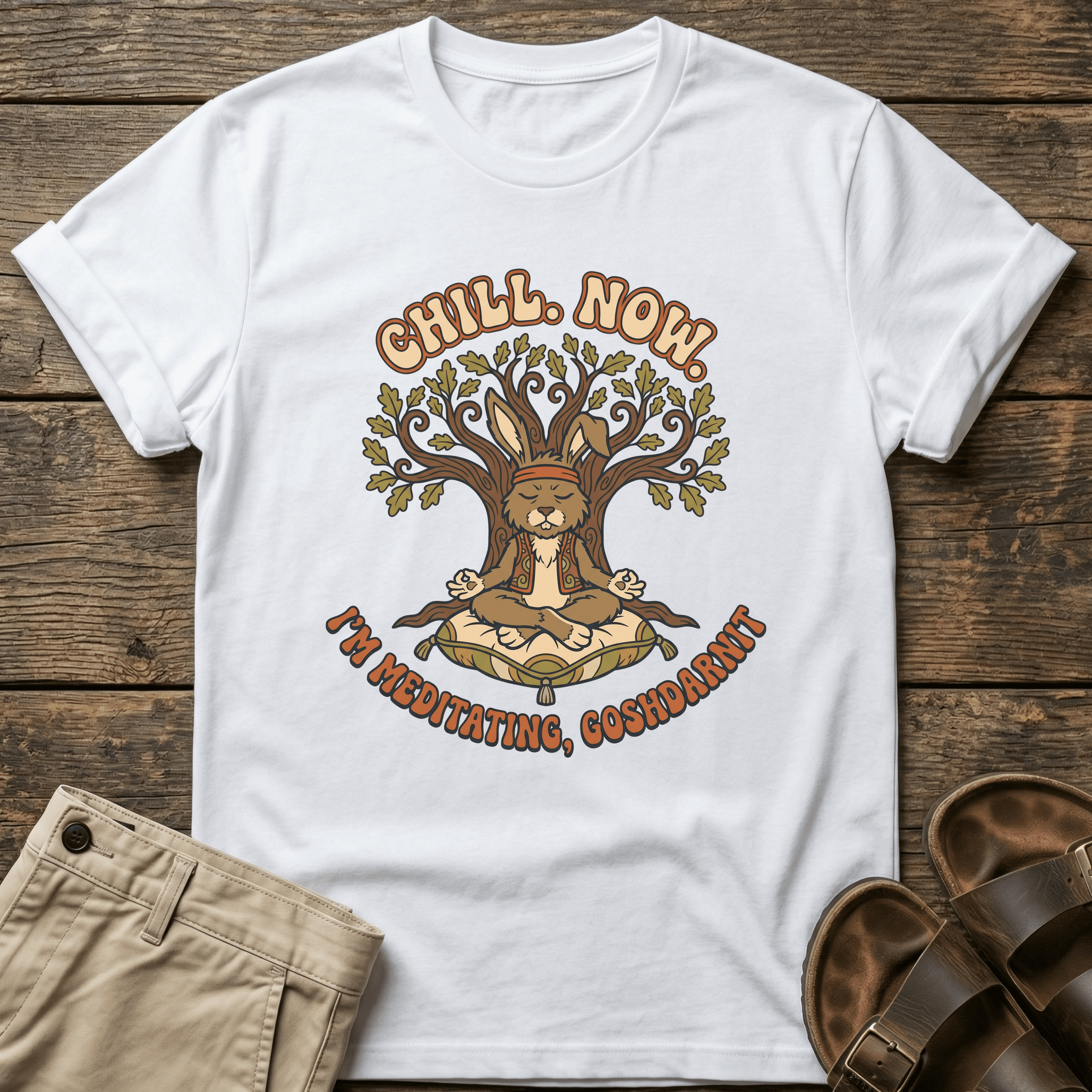 "Chill Now, I’m Meditating, Goshdarnit" T-Shirt