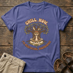 "Chill Now, I’m Meditating, Goshdarnit" T-Shirt