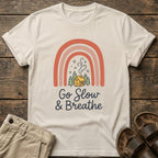 Go Slow & Breathe Cozy Rainbow Cabin  T-Shirt
