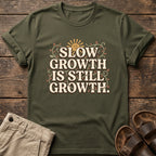Slow Growth Is Still Growth T-Shirt