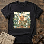 One Thing at a Time T-Shirt