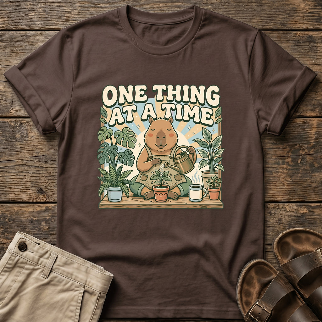 One Thing at a Time T-Shirt