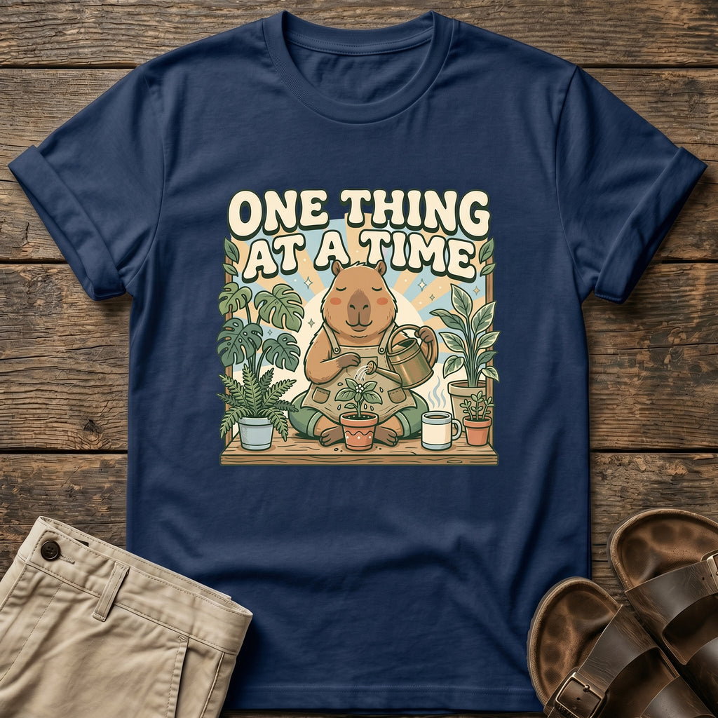 One Thing at a Time T-Shirt
