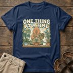 One Thing at a Time T-Shirt