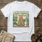 One Thing at a Time T-Shirt