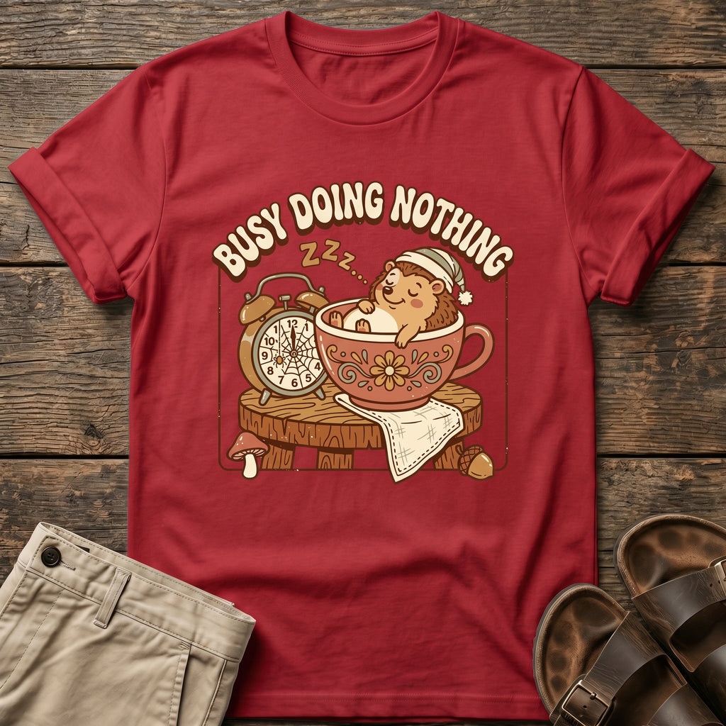 Busy Doing Nothing T-Shirt