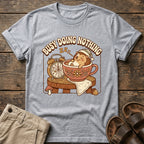 Busy Doing Nothing T-Shirt
