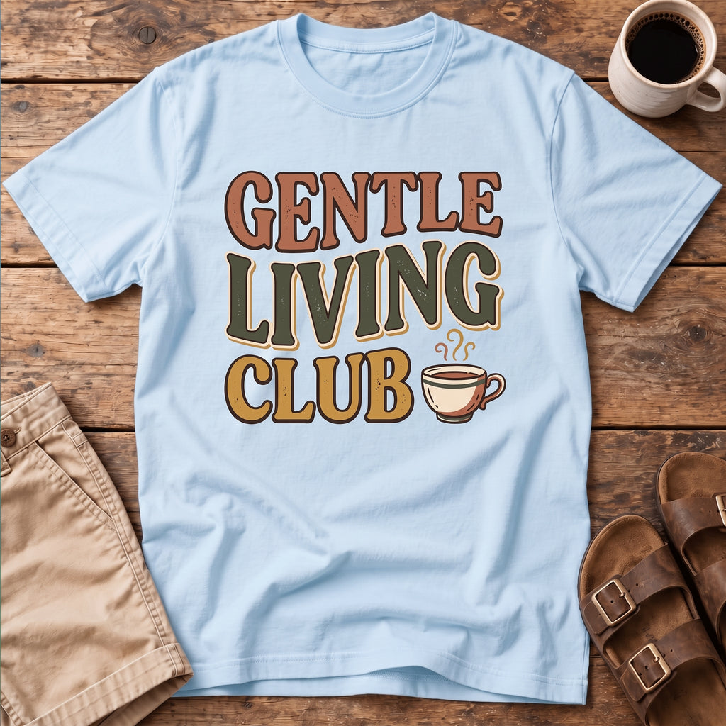 Gentle Living Club T-Shirt