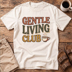 Gentle Living Club T-Shirt