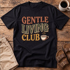 Gentle Living Club T-Shirt