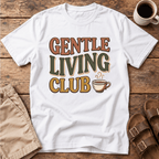 Gentle Living Club T-Shirt