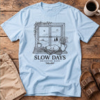 Slow Days Window T-Shirt