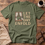 Let The Day Unfold T-Shirt