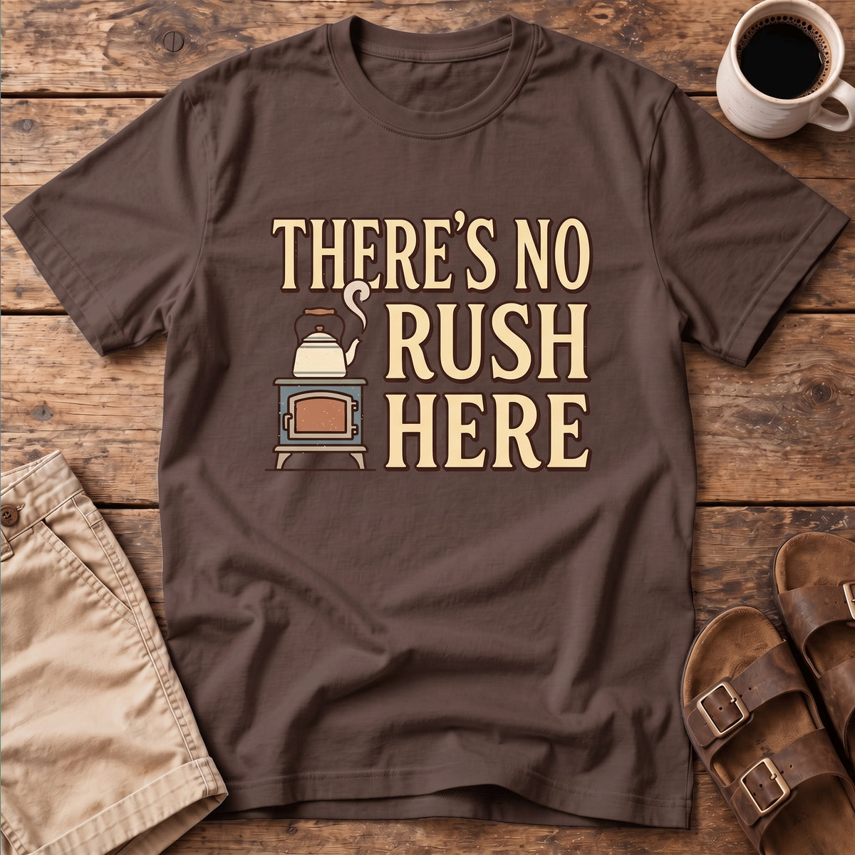 There's No Rush Here T-Shirt
