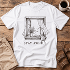 Stay Awhile Window T-Shirt