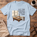 Take Its Time T-Shirt