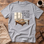 Take Its Time T-Shirt