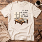 Take Its Time T-Shirt
