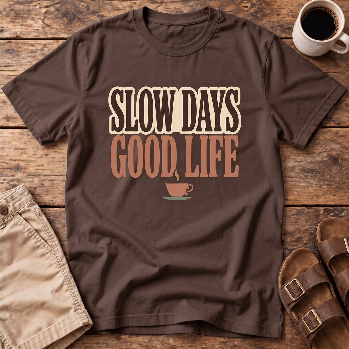 Slow Days Good Life T-Shirt