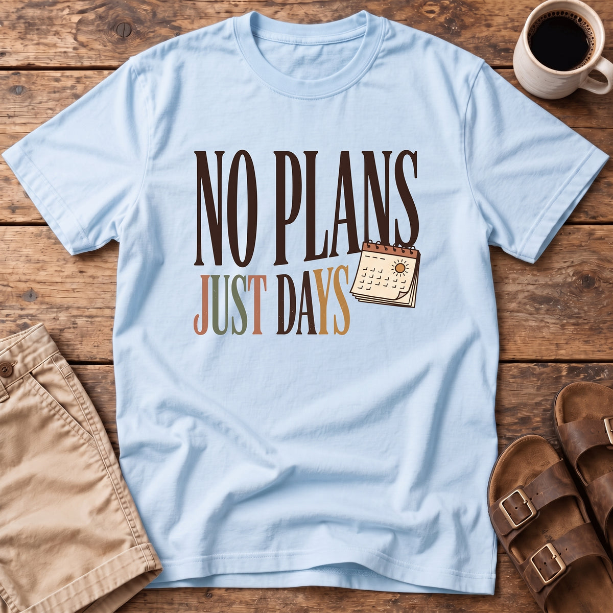 No Plans Just Days T-Shirt