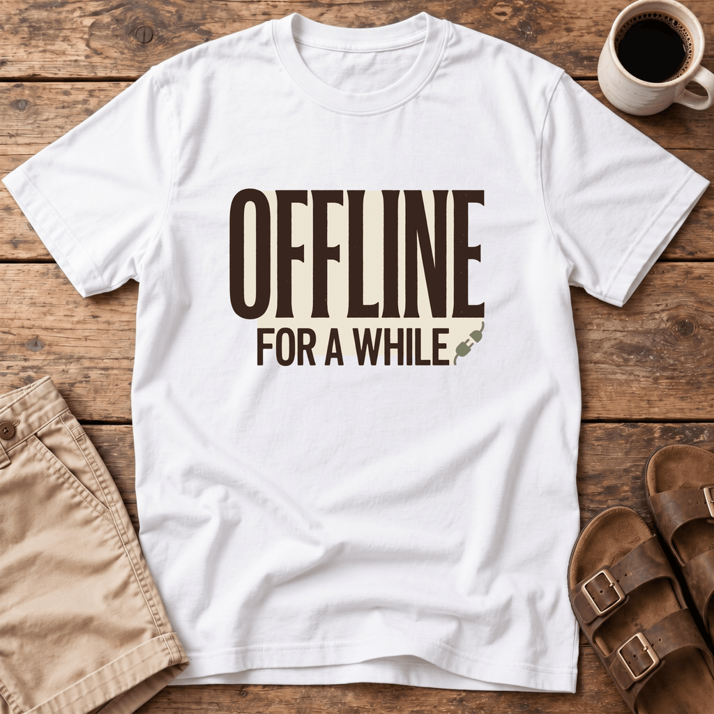 Offline For A While T-Shirt