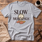 Slow Mornings T-Shirt