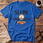 Slow Mornings T-Shirt