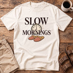 Slow Mornings T-Shirt