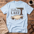 Let the Afternoon Last T-Shirt