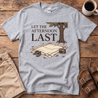 Let the Afternoon Last T-Shirt