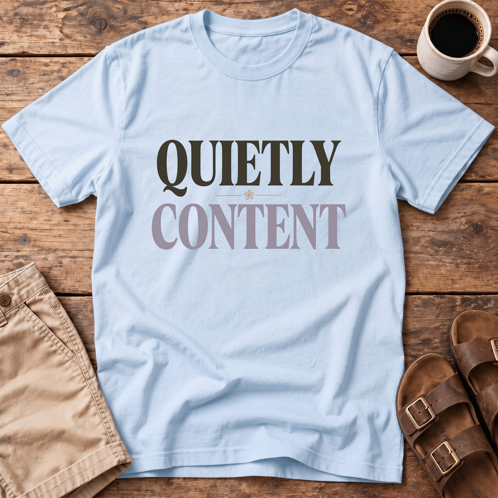 Quietly Content T-Shirt