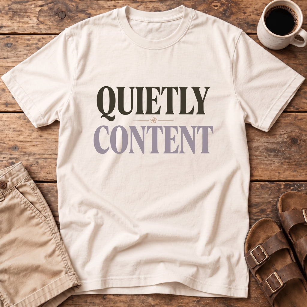 Quietly Content T-Shirt