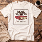 Read Slowly Book Graphic T-Shirt