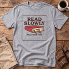 Read Slowly Book Graphic T-Shirt