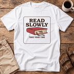 Read Slowly Book Graphic T-Shirt