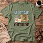 Meet Me Outside T-Shirt