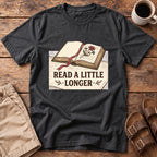 Read a Little Longer T-Shirt
