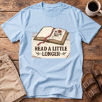 Read a Little Longer T-Shirt