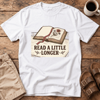 Read a Little Longer T-Shirt