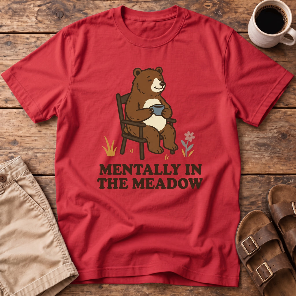 Mentally in the Meadow T-Shirt