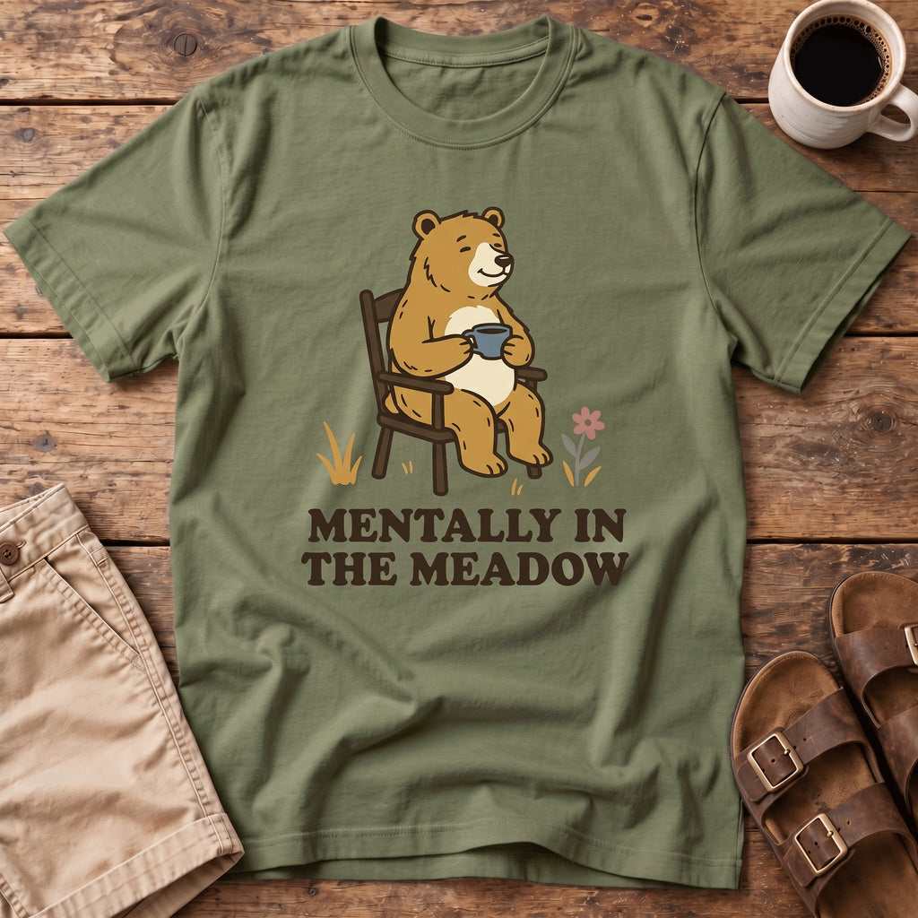 Mentally in the Meadow T-Shirt