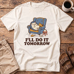 I'll Do It Tomorrow T-Shirt