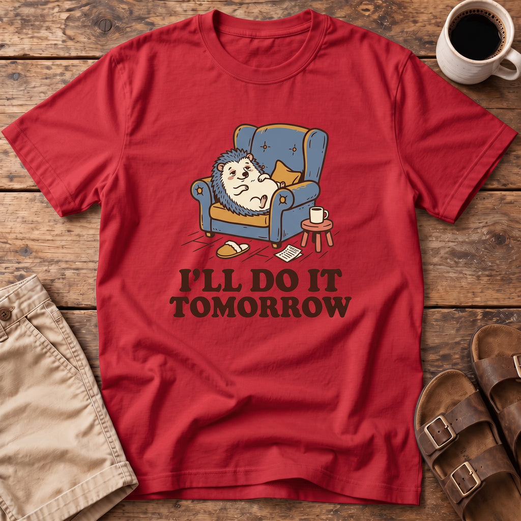 I'll Do It Tomorrow T-Shirt
