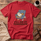 I'll Do It Tomorrow T-Shirt