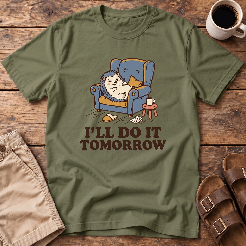 I'll Do It Tomorrow T-Shirt