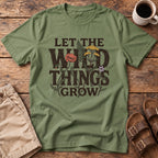 Wild Things Grow T-Shirt